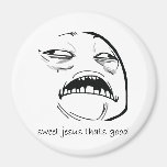 Sweet Jesus That's Good (text) Fridge Magnet