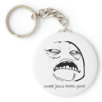 Sweet Jesus That's Good (text) Key Chain
