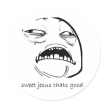 Sweet Jesus That's Good (text) Round Sticker