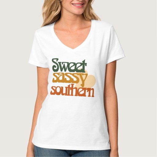 Sweet Sassy Southern T Shirts Zazzle 9532