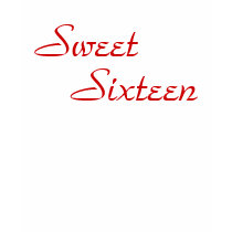 Sweet Sixteen t-shirts