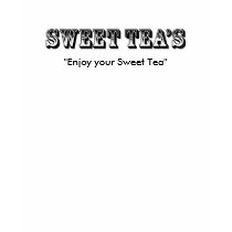 sweet-teas, "Enjoy your Sweet Tea" t-shirts by fonz52 sweet-teas, "Enjoy your Sweet Tea" t-shirts