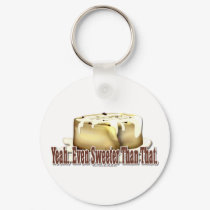 Sweeter Than That keychains by klclewis Sweeter Than That keychains