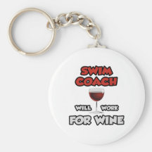 Swim Coach ... Will Work For Wine Keychains