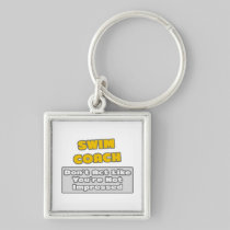 Swim Coach .. You're Impressed Keychain