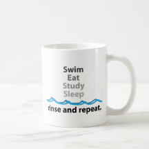 Swim, eat, study, sleep ... rinse and repeat coffee mugs