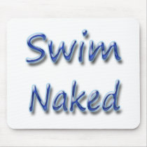 Swim Naked2 Mouse Pads
