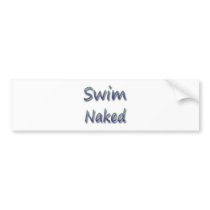 Swim Naked Bumper Sticker
