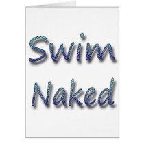 Swim Naked Greeting Card