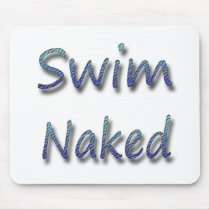 Swim Naked Mouse Pad