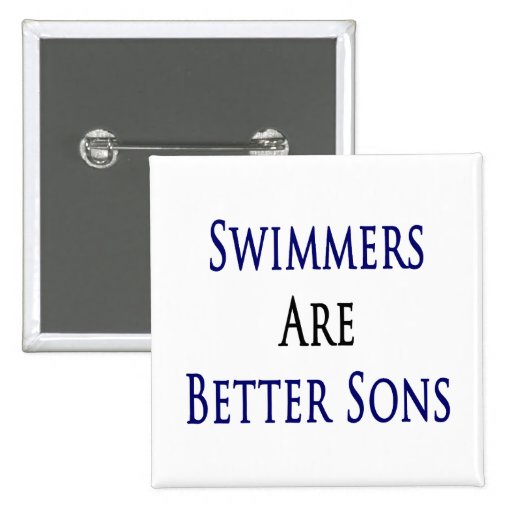 Swimmers Are Better Sons Pins