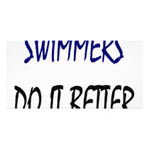 Swimmers Do It Better photo cards by Supernova23 Swimmers Do It Better photo cards