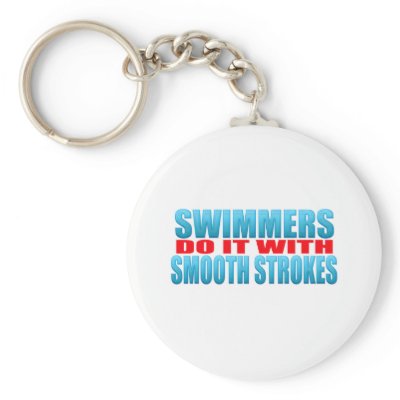 Swimmers do it with smooth strokes key chains