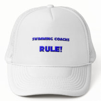 Swimming Coachs Rule! hats by professions Swimming Coachs Rule! hats