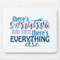 Swimming is Eleverything mousepads