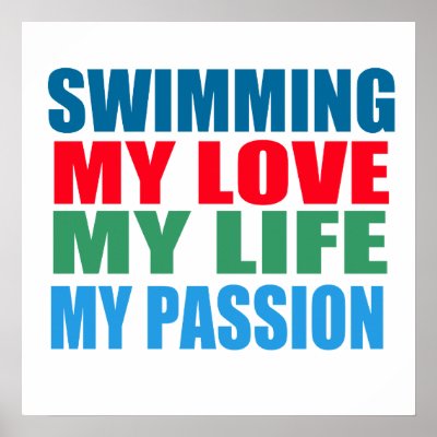 Swimming is my Passion Posters