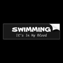 Swimming: its in my blood bumper stickers