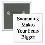 Swimming Makes Your Penis Bigger Pinback Button