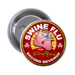 Swine Flu - Bacons Revenge! Button