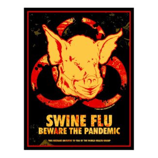 SWINE FLU - Beware The Pandemic! print