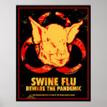 SWINE FLU - Beware The Pandemic! Print