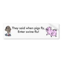 Swine Flu bumper stickers by Singfrmtheheart11 Swine Flu bumper stickers
