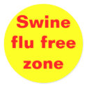 Swine flu free zone stickers