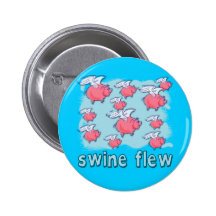 Swine Flu Humor Products Pinback Buttons