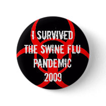 SWINE flu pandemic survivor - BLACK Pinback Buttons