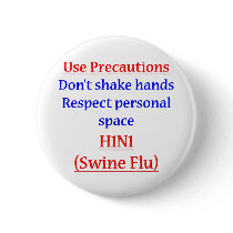 Swine Flu Precautions Pinback Button