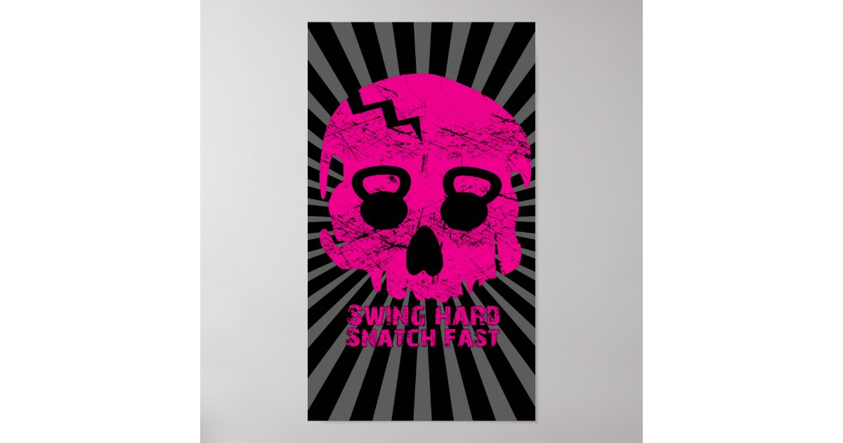 Swing Hard Snatch Fast Pink Kettlebell Poster Zazzle 