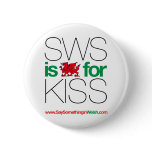 SWS is the Welsh for Kiss! Buttons