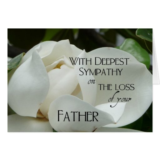 sympathy-on-the-loss-of-your-father-white-magnolia-card-zazzle