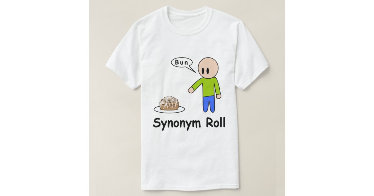 Synonym Roll TShirt Zazzle