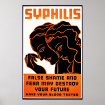 Syphilis. False shame Advertisement Poster