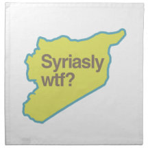 SYRIASLY WTF.png Napkin