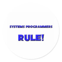 Systems Programmers Rule! stickers by professions Systems Programmers Rule! stickers