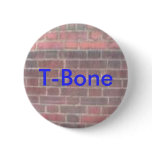 T-Bone With Brick Background On Pin buttons