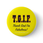 T.G. I'm Fabulous! Pinback Button