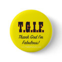 T.G. I'm Fabulous! buttons