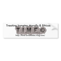 T.I.M.E. Bumper Sticker bumper stickers by TIME_AWARENESS T.I.M.E. Bumper Sticker bumper stickers