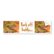 T-Rex Back Off Sticker bumper stickers