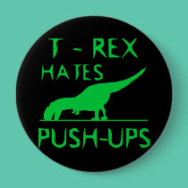 T REX HATES PUSHUPS Funny Dino Design buttons
