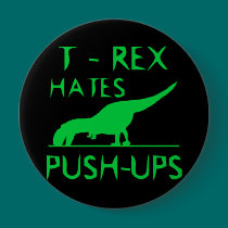 T REX HATES PUSHUPS Funny Dino Design buttons