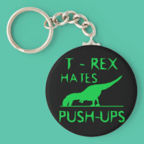 T REX HATES PUSHUPS Funny Dino Design keychains