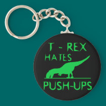 T REX HATES PUSHUPS Funny Dino Design keychains