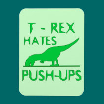 T REX HATES PUSHUPS Funny Dino Design premium magnets