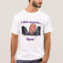 T-Rok invents...Ears t-shirts