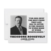 T. Roosevelt Prize Chance Work Hard Work Doing invitations