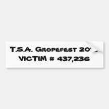 T.S.A. Gropefest 2010VICTIM # 437,236 Bumper Sticker